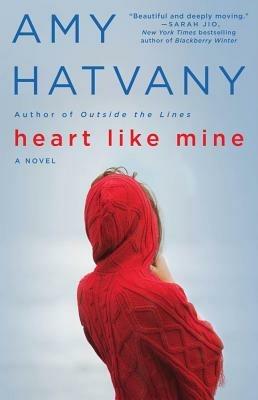 Heart Like Mine - Amy Hatvany - cover