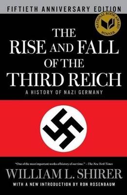 The Rise and Fall of the Third Reich: A History of Nazi Germany - William L Shirer - cover