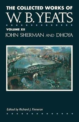 The Collected Works of W.B. Yeats Vol. XII: John Sherm - William Butler Yeats - cover
