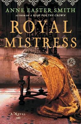 Royal Mistress - Anne Easter Smith - cover