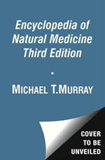 The Encyclopedia of Natural Medicine Third Edition