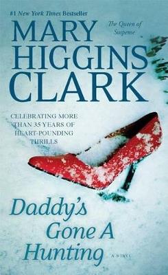 Daddy's Gone a Hunting - Mary Higgins Clark - cover