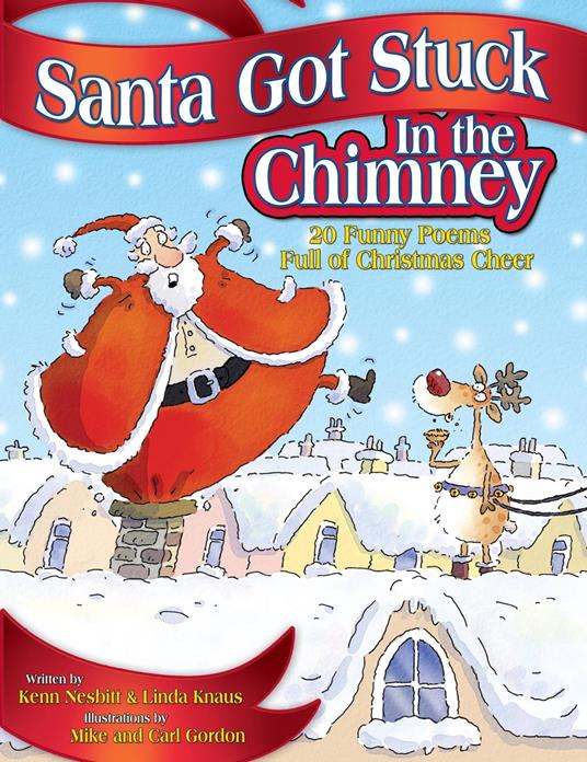 Santa Got Stuck in the Chimney - Linda Knaus,Kenn Nesbitt - ebook