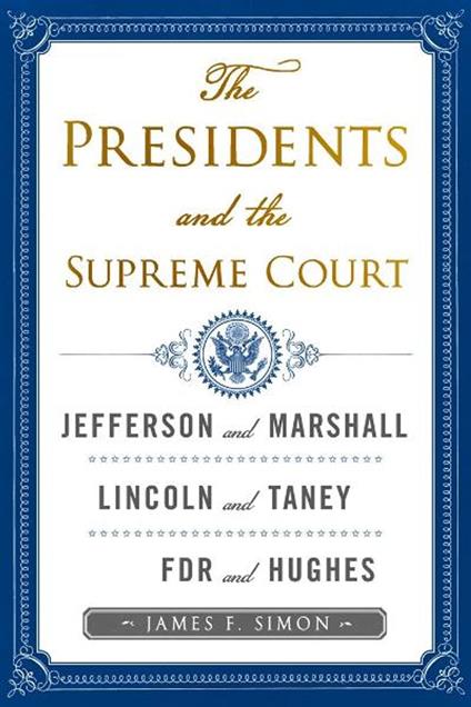 The Presidents and the Supreme Court