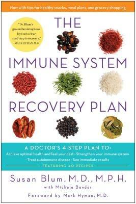 The Immune System Recovery Plan: A Doctor's 4-Step Program to Treat Autoimmune Disease - Susan Blum - cover