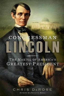 Congressman Lincoln - Chris Derose - cover