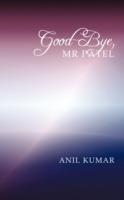 "Good-Bye, Mr Patel" - Anil Kumar - cover