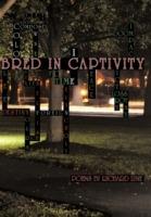 Bred in Captivity - Richard Lyne - cover