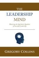 THE Leadership Mind: Mastering the Superlative Qualities of Successful Leadership
