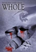 The Broken Vessel Made Whole - Prophet Rodney Abrams - cover