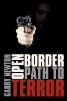 Open Border, Path to Terror - Garry Newton - cover