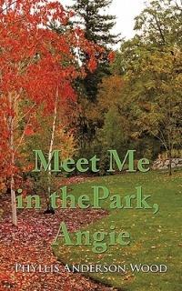 Meet Me in the Park, Angie - Phyllis Anderson Wood - cover