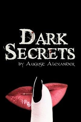 Dark Secrets - August Alexander - cover