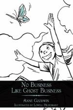 No Business Like Ghost Business