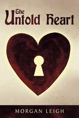 The Untold Heart - Morgan Leigh - cover