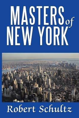 Masters of New York - Robert Schultz - cover