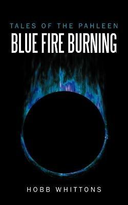 Blue Fire Burning - Hobb Whittons - cover