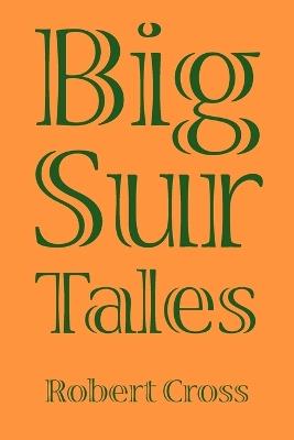 Big Sur Tales - Robert Cross - cover