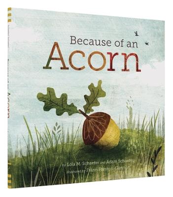 Because of an Acorn - Lola M. Schaefer,Adam Schaefer - cover