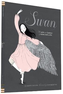 Swan: The Life and Dance of Anna Pavlova - Laurel Snyder - cover