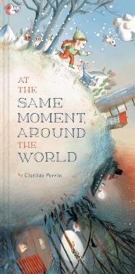 At the Same Moment, Around the World - Clotilde Perrin - cover