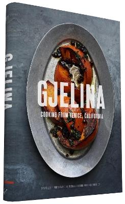 Gjelina: California Cooking from Venice Beach - Travis Lett - cover