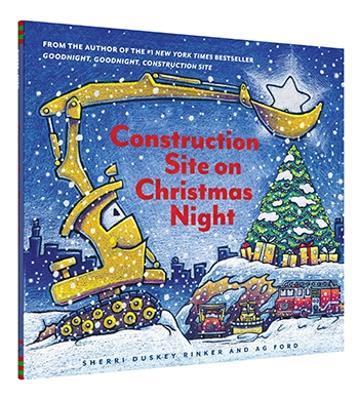 Construction Site on Christmas Night - Sherri Duskey Rinker - cover