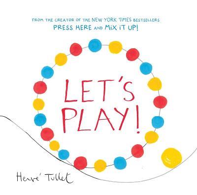 Let's Play! - Herve Tullet - cover