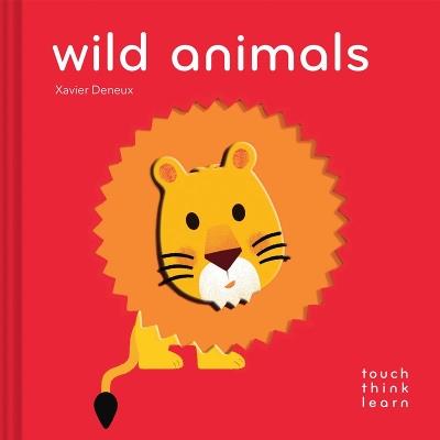 TouchThinkLearn: Wild Animals - Xavier Deneux - cover