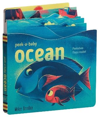 Peek-a-Baby: Ocean: Peekaboo flaps inside! - Mike Orodan - cover