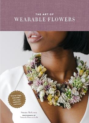 The Art of Wearable Flowers - Susan McLeary - cover