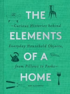 The Elements of a Home - Amy Azzarito - cover