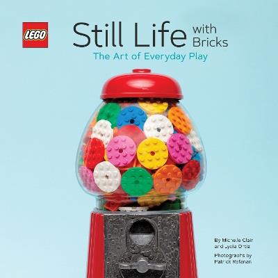 LEGO (R) Still Life with Bricks: The Art of Everyday Play - cover