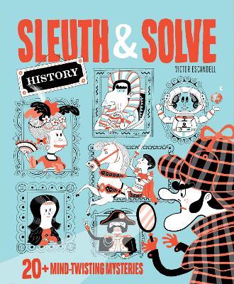 Sleuth & Solve: 20+ Mind-Twisting Mysteries - Ana Gallo - cover