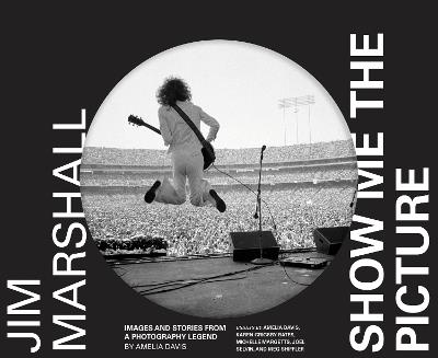 Jim Marshall: Show Me the Picture - Amelia Davis - cover