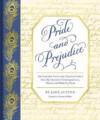 Pride and Prejudice: The Complete Novel, with Nineteen Letters from the Characters' Correspondence, Written and Folded by Hand - Jane Austen - cover