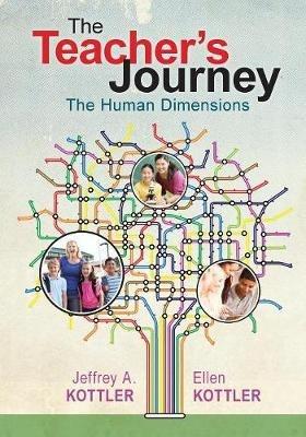 The Teacher's Journey: The Human Dimensions - Jeffrey A. Kottler,Ellen Kottler - cover
