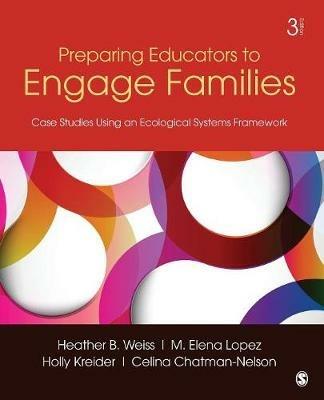 Preparing Educators to Engage Families: Case Studies Using an Ecological Systems Framework - cover