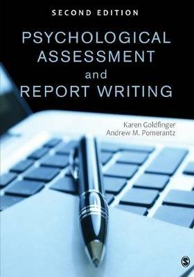 Psychological Assessment and Report Writing - Karen B. (Beth) Goldfinger,Andrew M. Pomerantz - cover