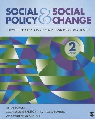 Social Policy and Social Change: Toward the Creation of Social and Economic Justice - Jillian A. Jimenez,Eileen Mayers Pasztor,Ruth M. Chambers - cover