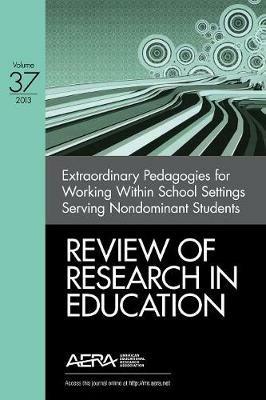 Extraordinary Pedagogies for Working Within School Settings Serving Nondominant Students - cover