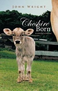 Cheshire Born: A Collection of Albums - John Wright - cover