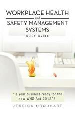 Workplace Health and Safety Management Systems: D.I.y Guide