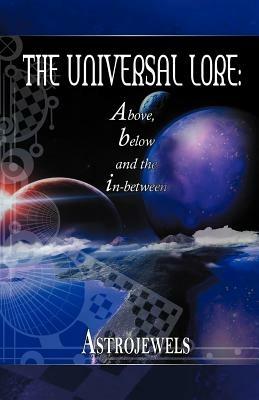 The Universal Lore: Above, Below, and the In-Between - Astrojewels - cover