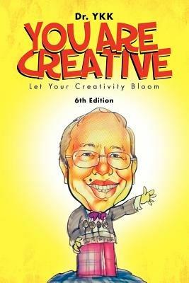 You Are Creative: Let Your Creativity Bloom - Dr Ykk - cover