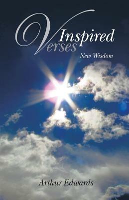 Inspired Verses: New Wisdom - Arthur Edwards - cover
