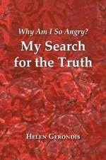 Why Am I So Angry?: My Search for the Truth