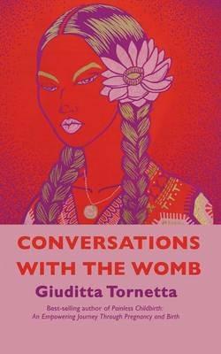 Conversations with the Womb - Giuditta Tornetta - cover