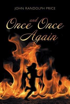 Once and Once Again - John Randolph Price - cover