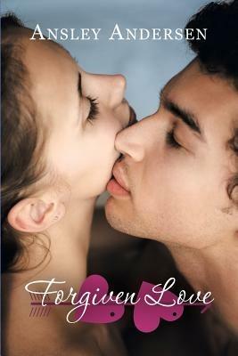 Forgiven Love - Ansley Andersen - cover